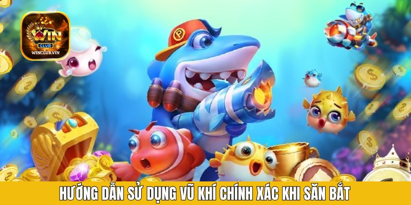 Hướng dẫn sử dụng vũ khí chính xác khi săn bắt