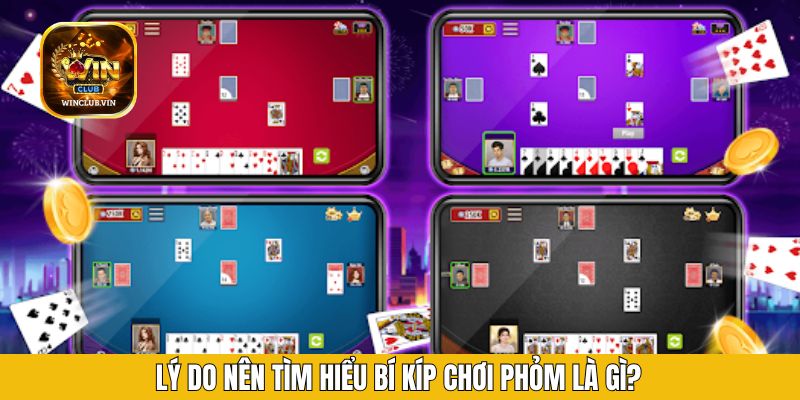 Lý do nên tìm hiểu bí kíp chơi phỏm là gì?