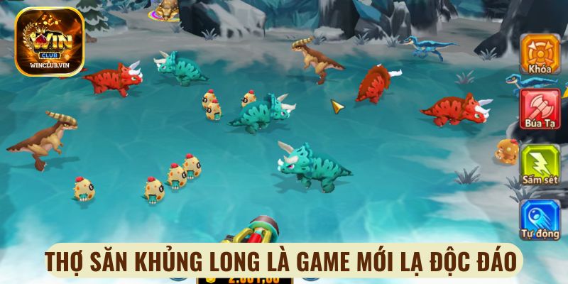Thợ săn khủng long là game mới lạ độc đáo