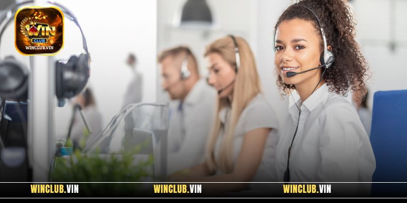Đội ngũ CSKH tận tâm của Winclub sẽ hỗ trợ bạn 24/7